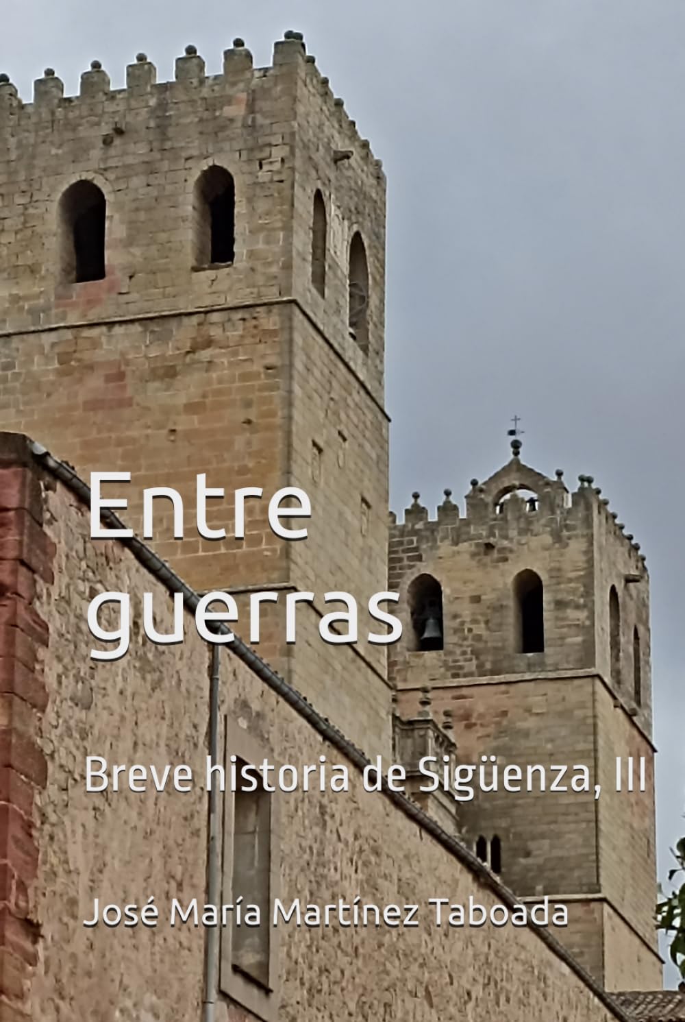 Entre guerras: Breve historia de Sigüenza, III