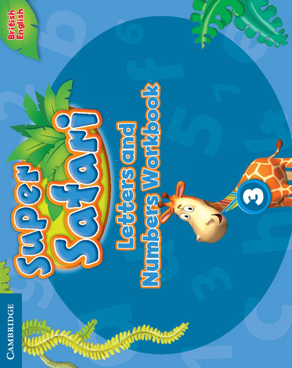 Super safari. Level 3. Letters and numbers workbook. Per la Scuola elementare
