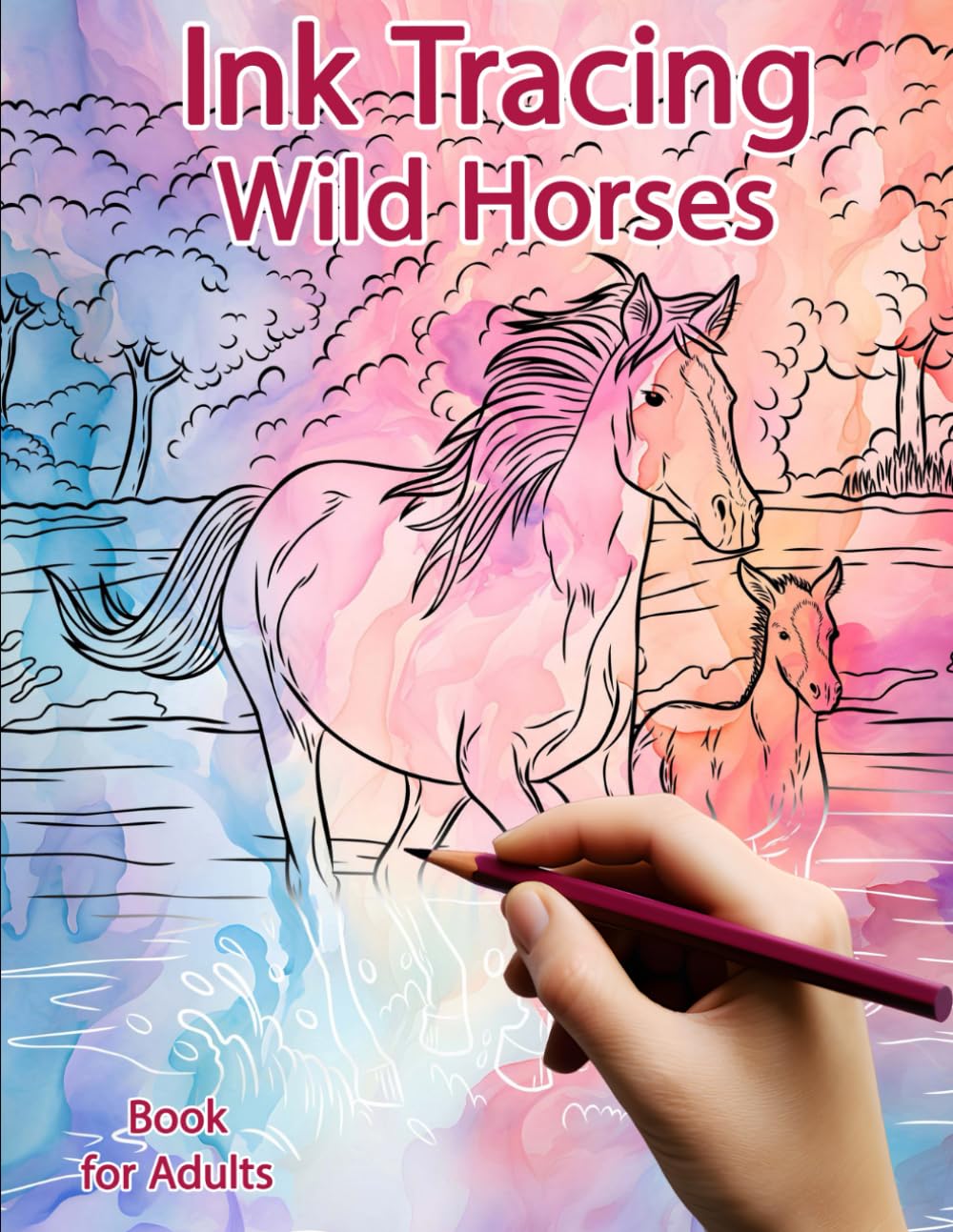 Ink Tracing Book for Adults: Wild Horses: Reverse Coloring and Activity book