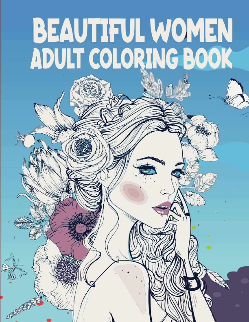 Beautiful Women Adult Coloring BooHairstyles, gorgeous girls with amazing young beauty - facial sketchesk: Hairstyles, gorgeous girls with amazing ... facial sketches (coloring activity for book)