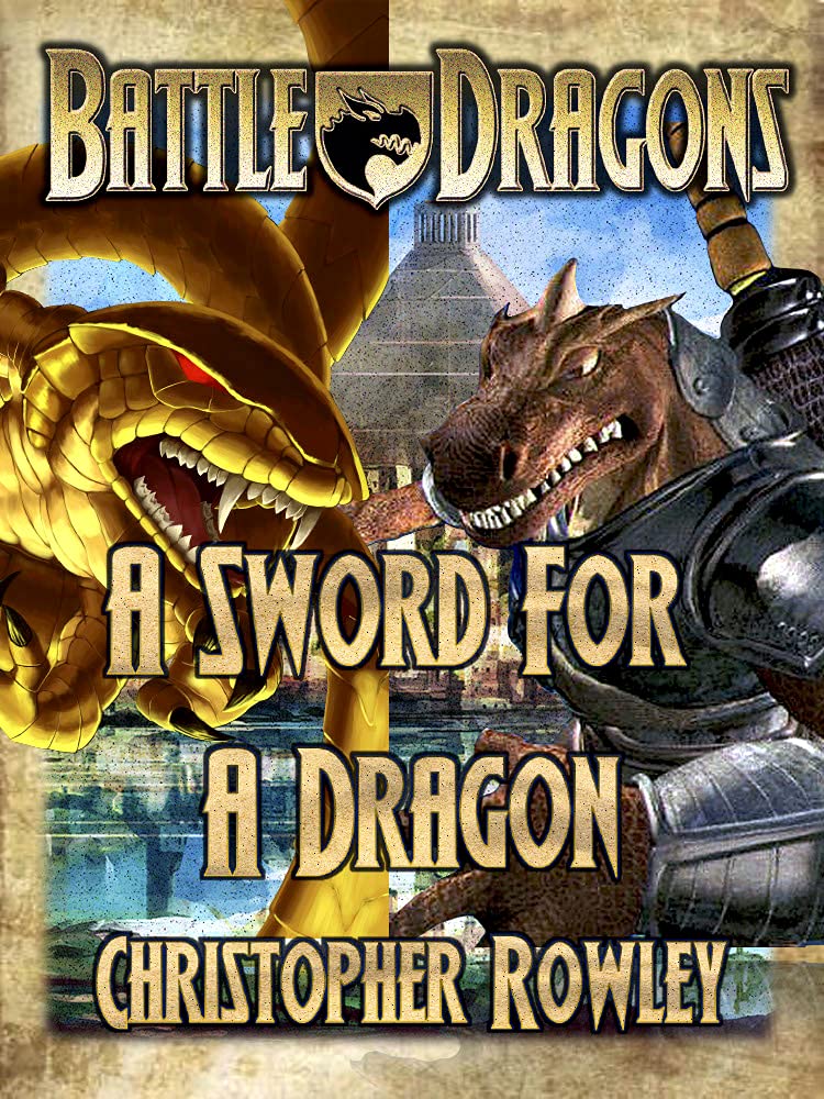 A Sword For A Dragon (Battle Dragons Book 2)