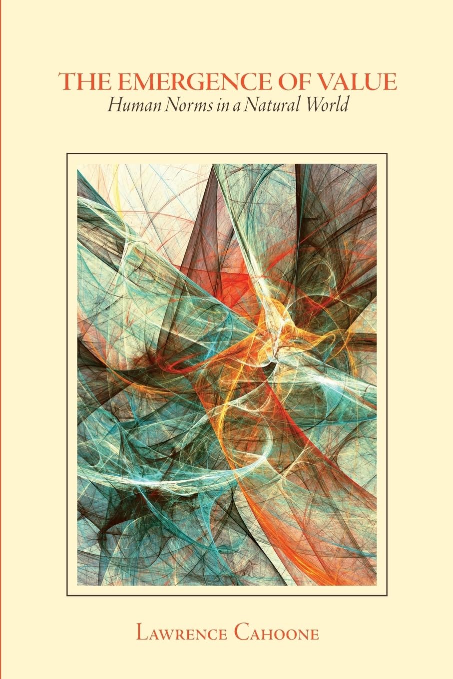 The Emergence of Value: Human Norms in a Natural World (SUNY series in American Philosophy and Cultural Thought)