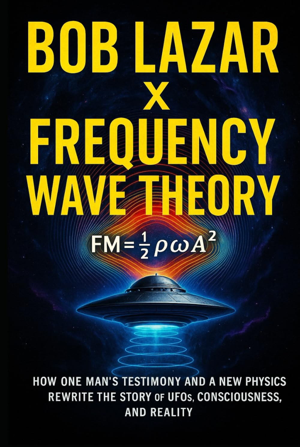 Bob Lazar X Frequency Wave Theory