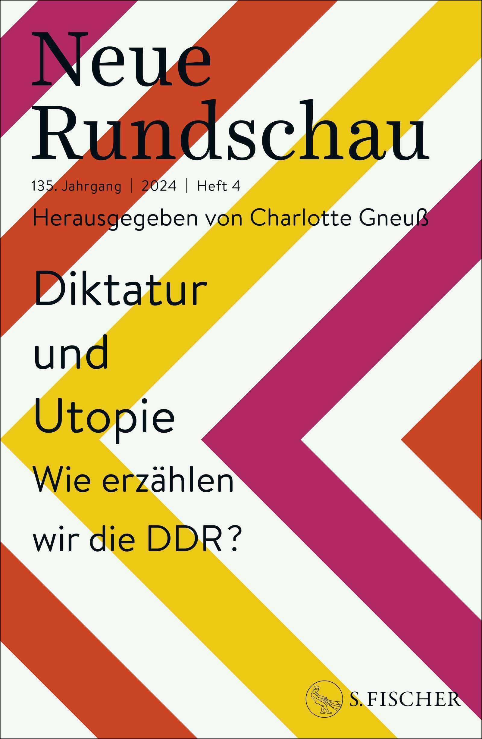 Neue Rundschau 2024/4: Diktatur und Utopie - Wie erzählen wir die DDR?