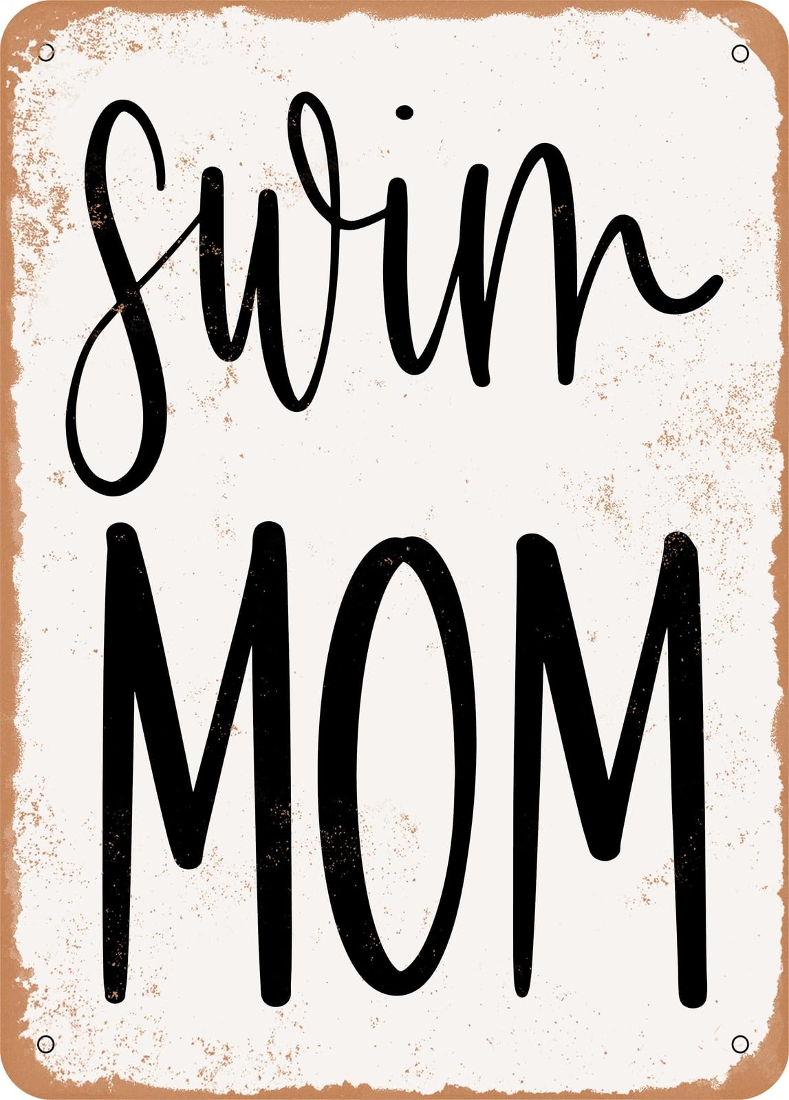 Metal Sign - Swim Mom - Vintage Rusty Look home decor
