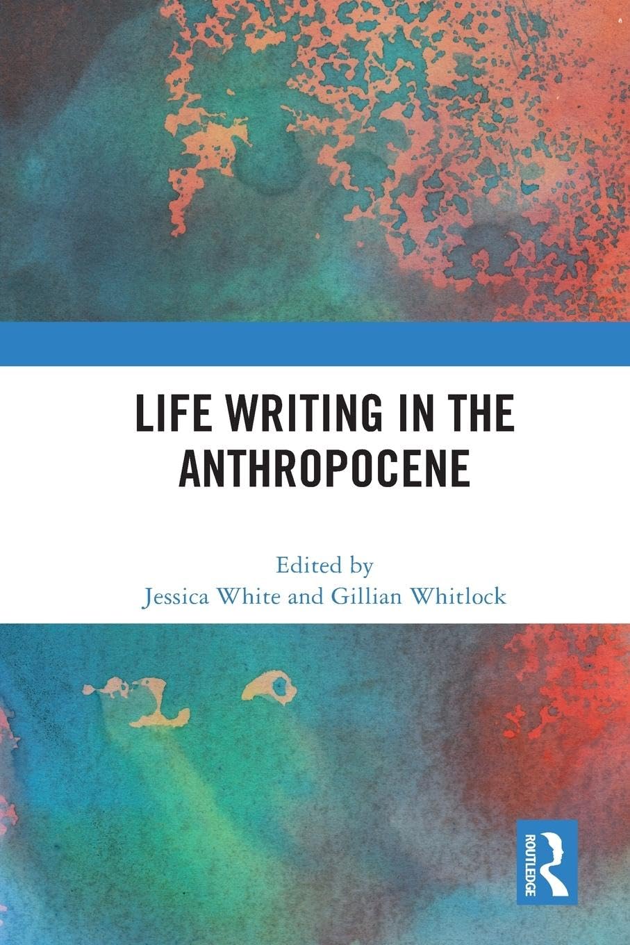 Life Writing in the Anthropocene