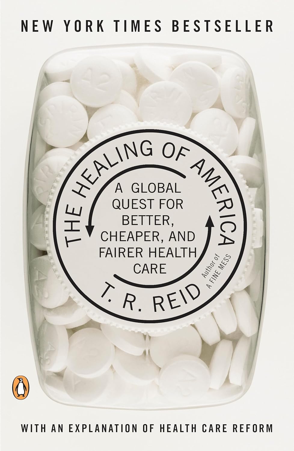 The Healing of America: A Global Quest for Better, Cheaper, and Fairer Health Care The Healing of America: A Global Quest for Better, Cheaper, and Fairer Health Care