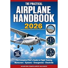 The Practical Airplane Handbook 2026 The Complete Pilot's Guide to Flight Training Ground Procedures, Flight Maneuvers, Takeoff and Landing ... Emergency Procedures, and Checkride Prep