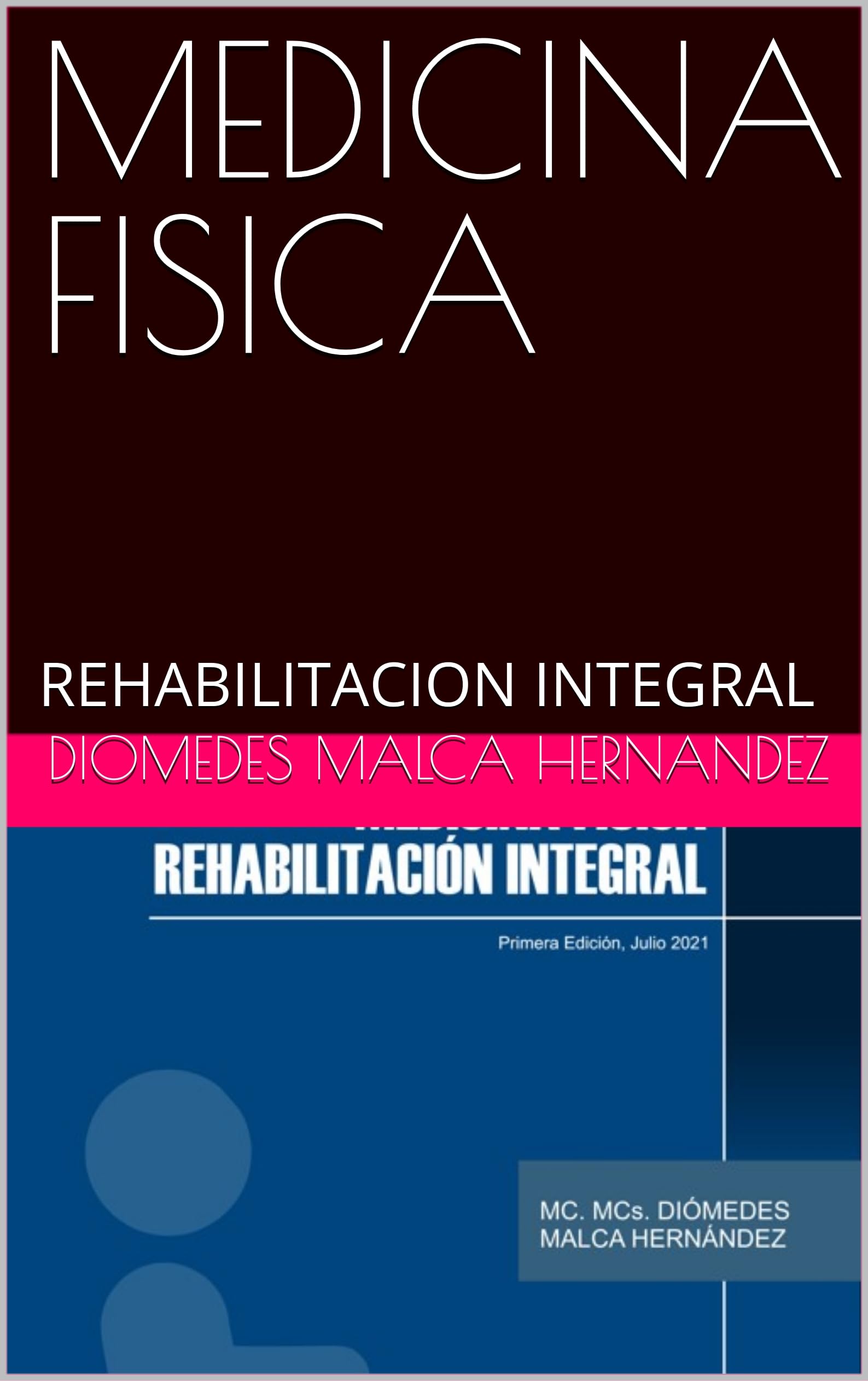 MEDICINA FISICA: REHABILITACION INTEGRAL (Spanish Edition)