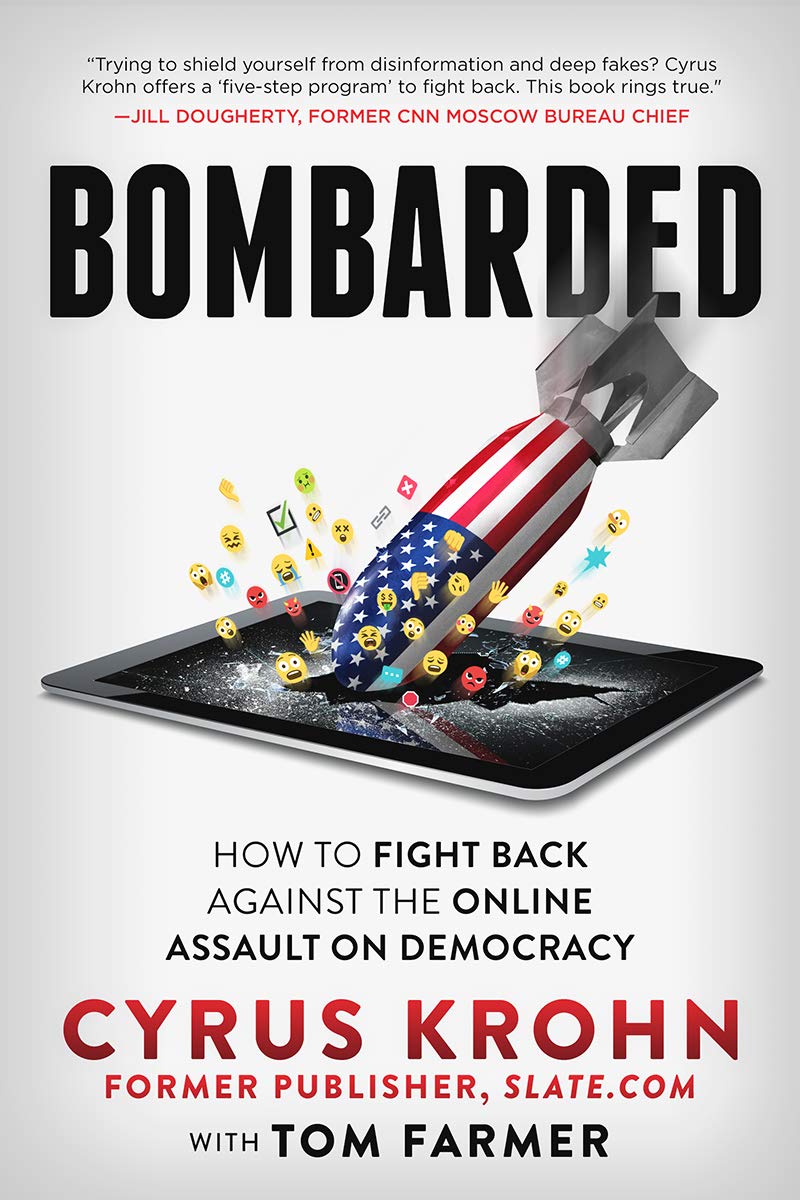 Buy Bombarded: How to Fight Back Against the Online Assault on Democracy — BookShops.in