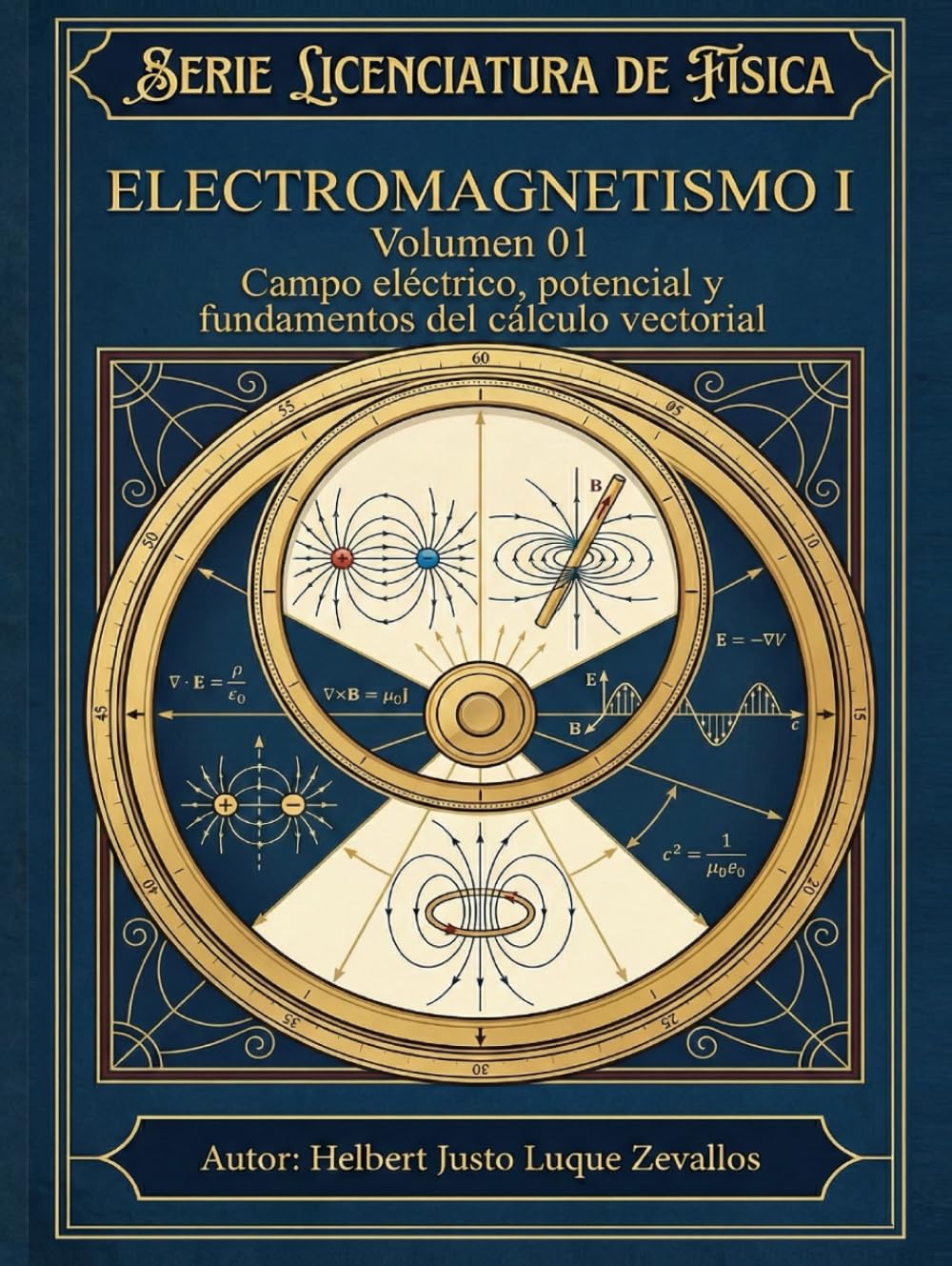Electromagnetismo I Volumen 01: Campo eléctrico, potencial y fundamentos del cálculo vectorial