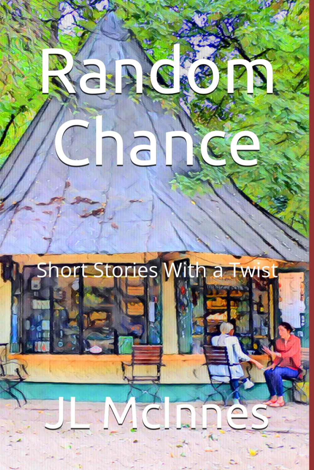 Random Chance: Short Stories With a Twist