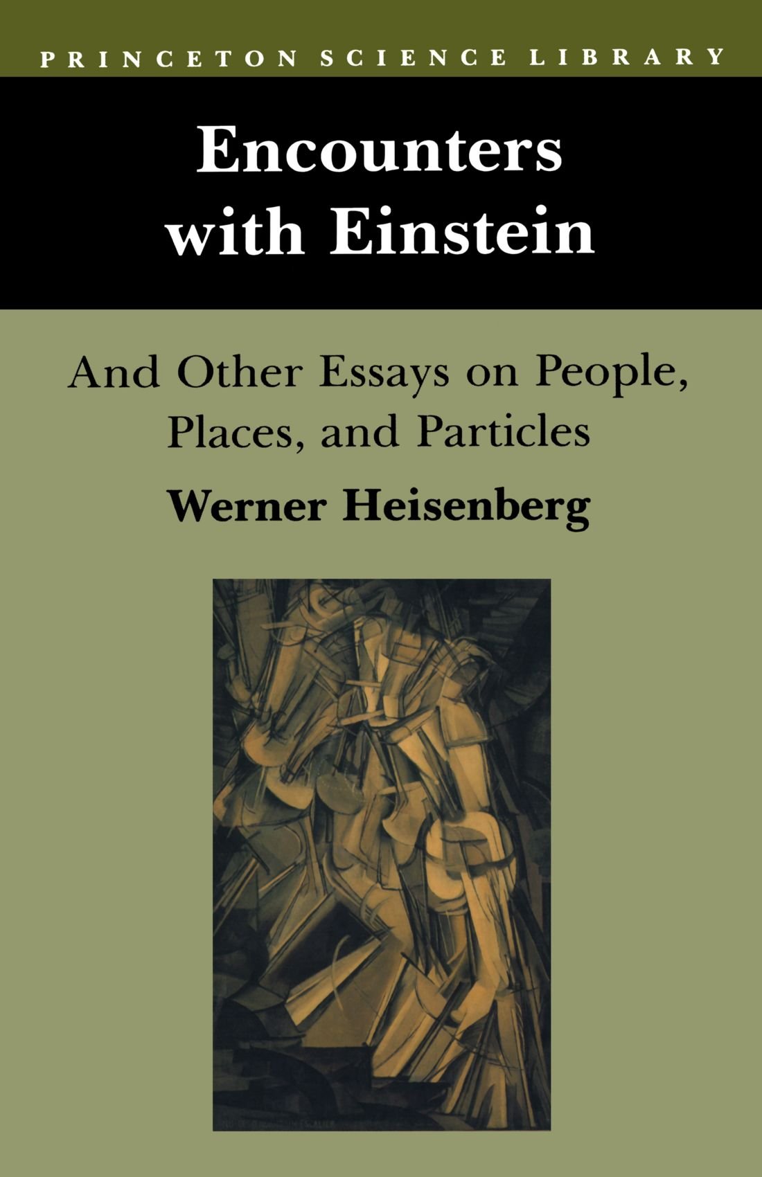 Encounters with Einstein: And Other Essays on People, Places, and Particles: 4 (Princeton Science Library)