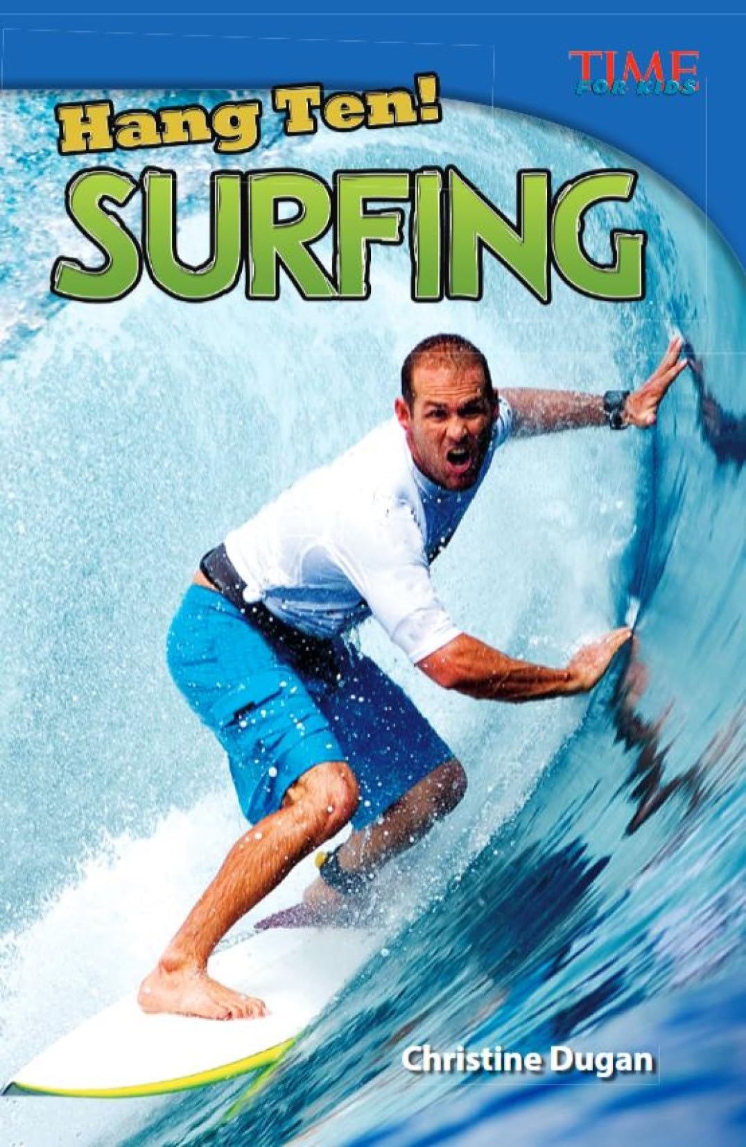 Hang Ten! Surfing (TIME FOR KIDS(r) Nonfiction Readers)