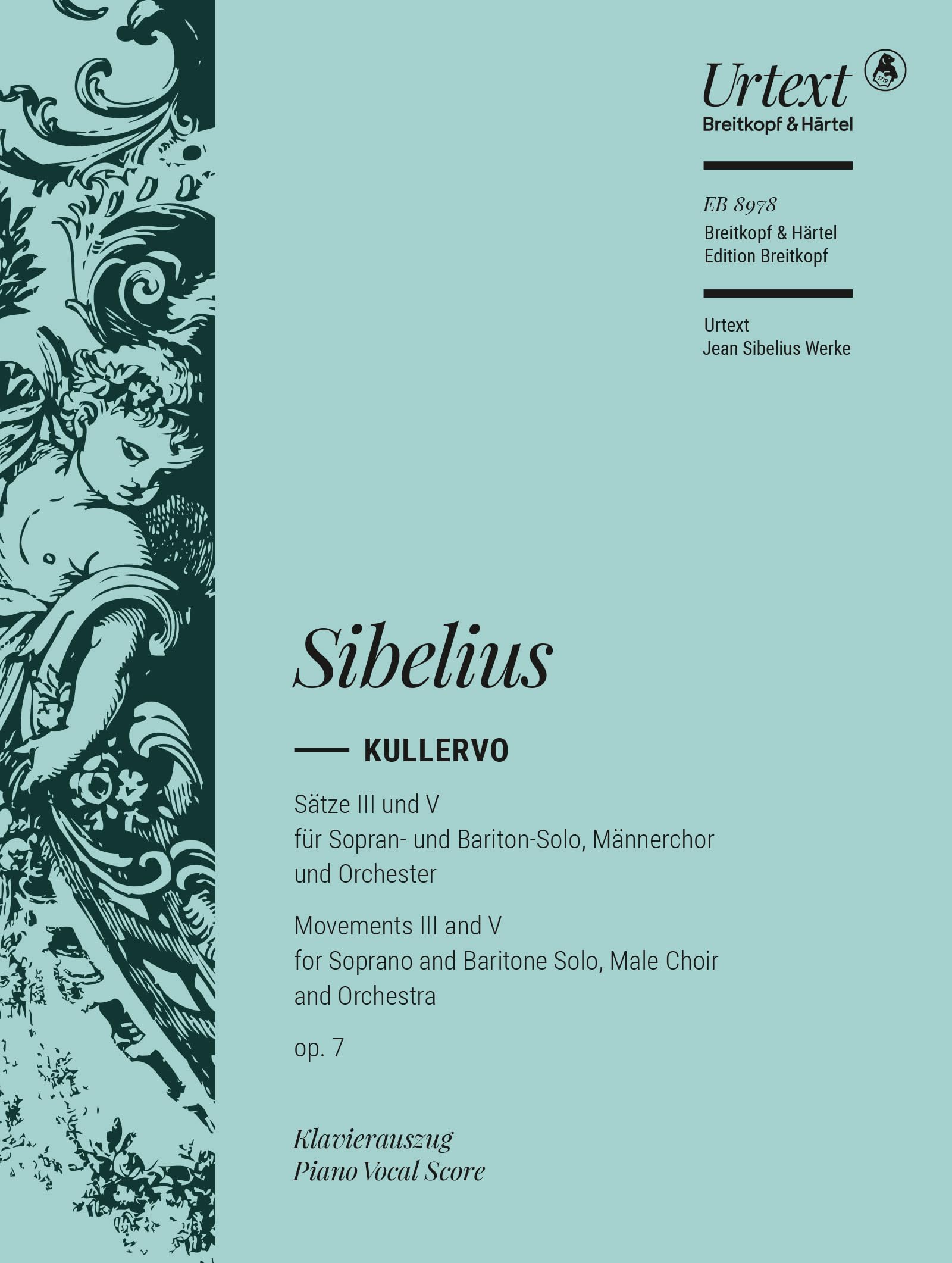 Jean Sibelius: Kullervo - Suite III and IV - Piano Vocal Score - Urtext Edition - Edition Breitkopf (EB 8978)