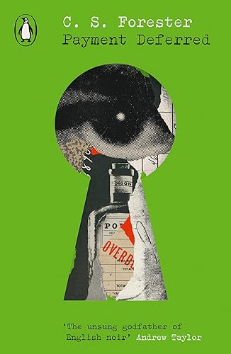 Payment Deferred: C.S. Forester (Penguin Modern Classics – Crime &amp; Espionage)