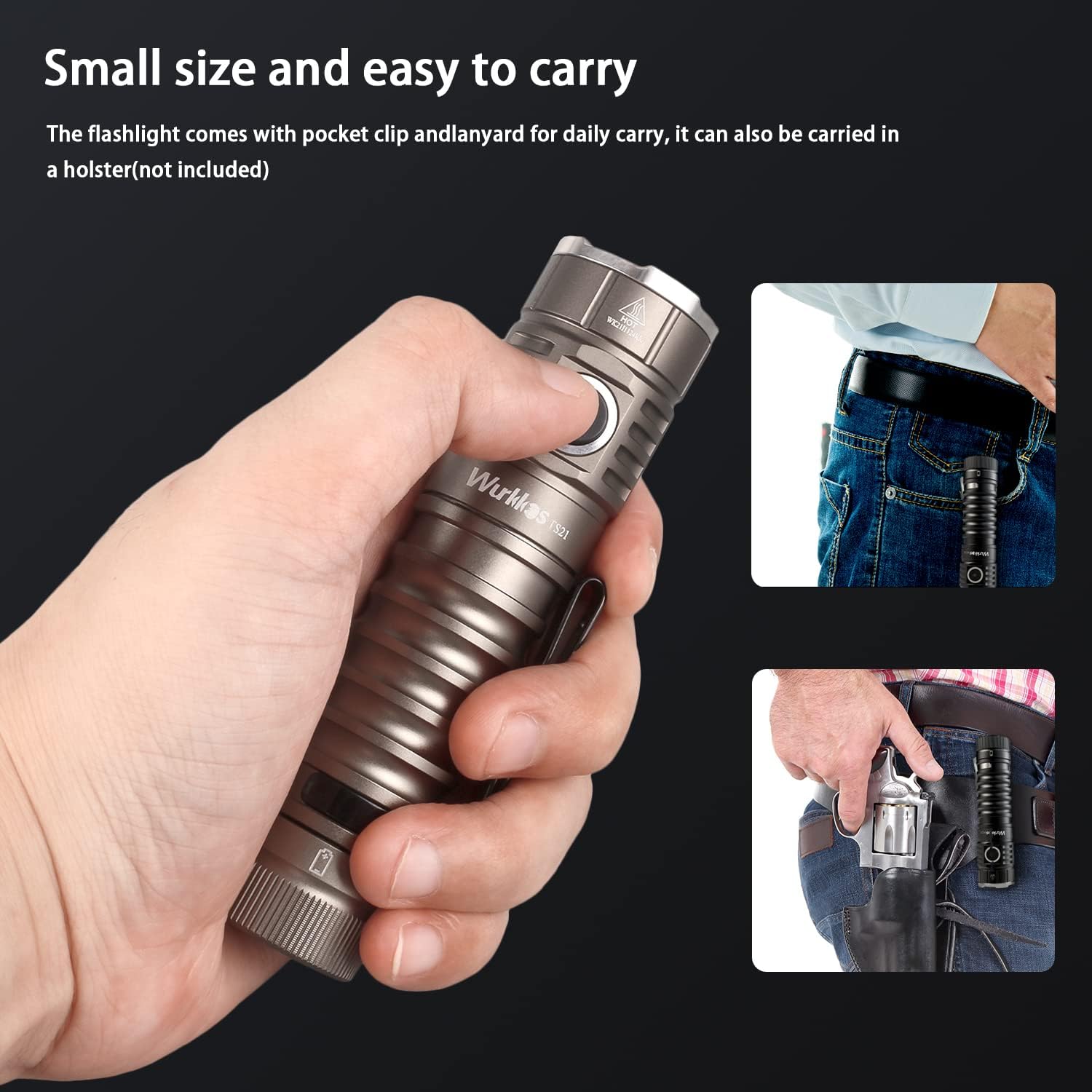Wurkkos TS21 Flashlight held in hand and clipped to a pocket and holster