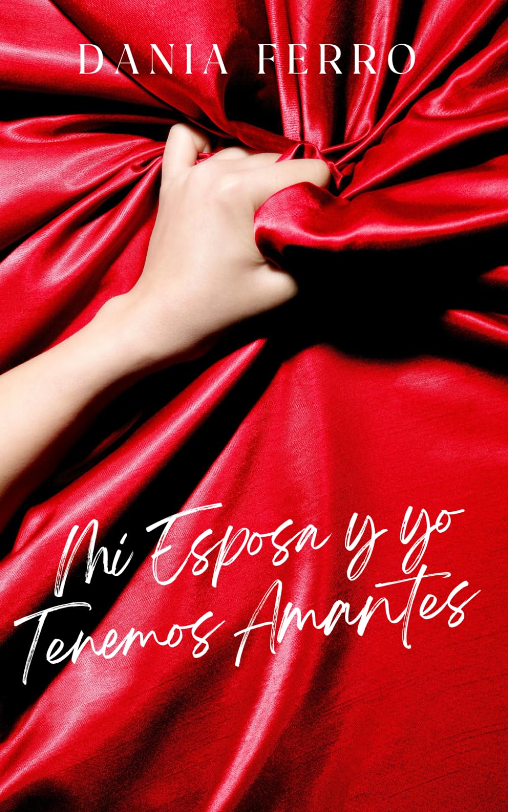 Mi esposa y yo tenemos amantes (Spanish Edition)