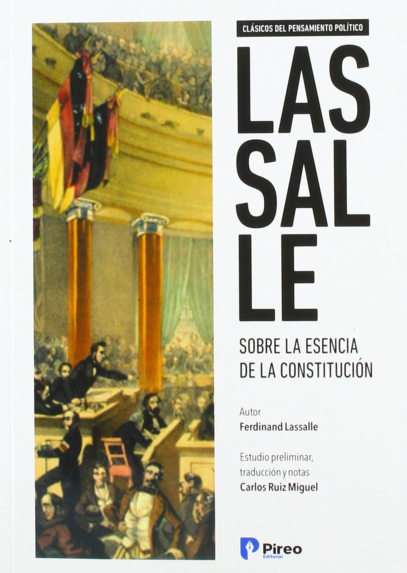 Lassalle. Sobre la esencia de la Constitución: 6 (Clásicos del pensamiento politico)