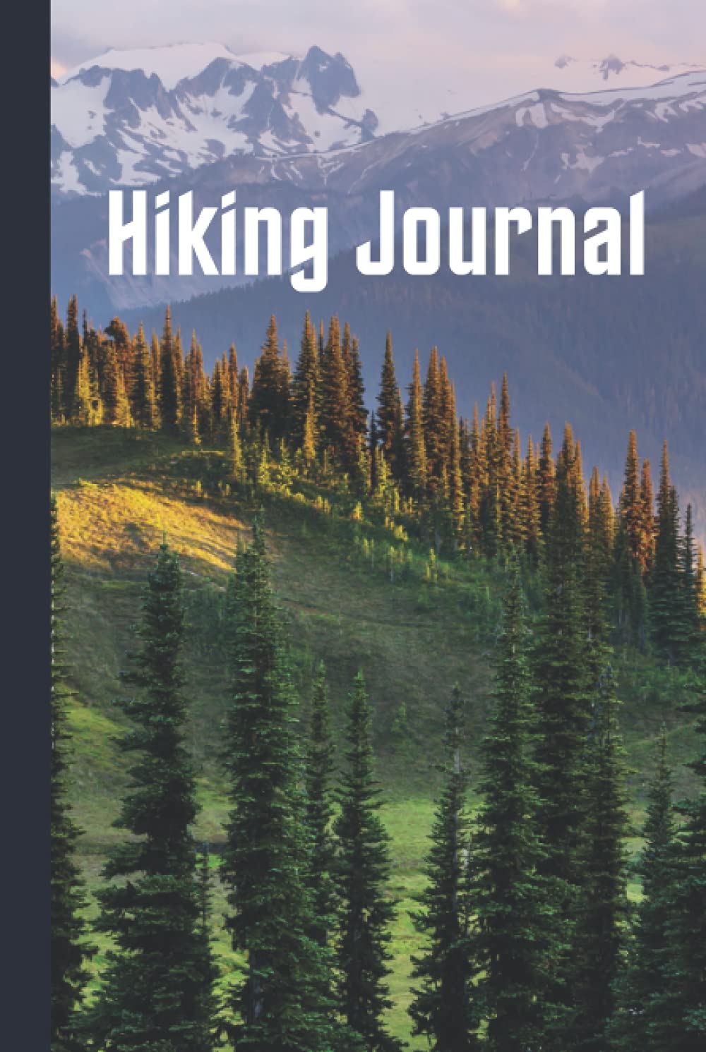 Hiking Journal: Log Book With Prompts To Document Your Hiking Journey | Gift For Hikers And Outdoor Adventure Lovers