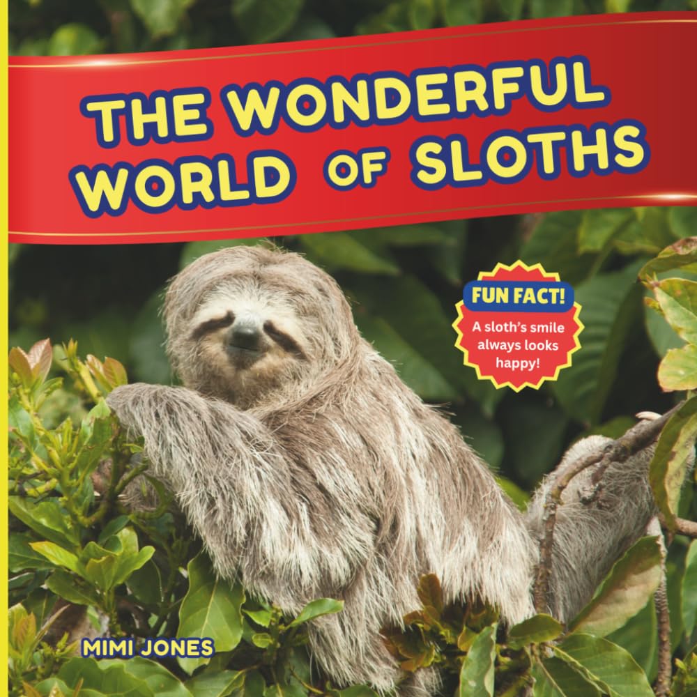 The Wonderful World of Sloths: Interesting Facts About Sloths
