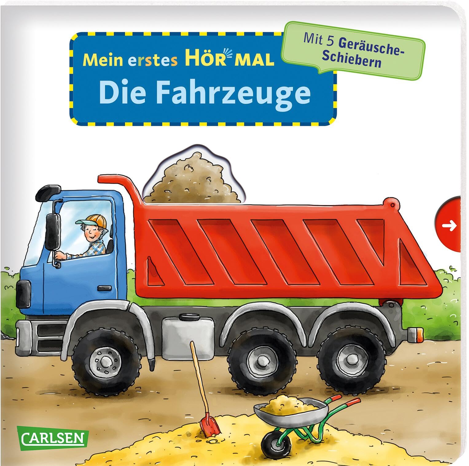 Mein erstes Hör mal (Soundbuch ab 1 Jahr): Die Fahrzeuge: Zum Hören, Schauen und Mitmachen ab 1 Jahr. Mit stabilen Geräusche-Schiebern für die Allerkleinsten