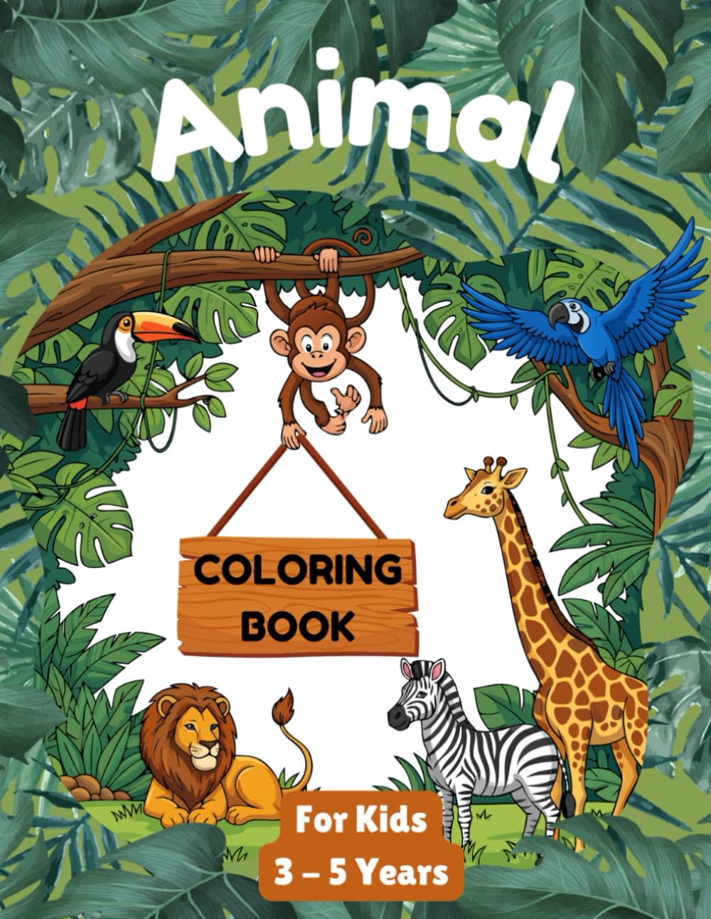 Fun Animals Coloring Book for Little Kids: Easy and Fun Coloring Pages for Kids Ages 3–5