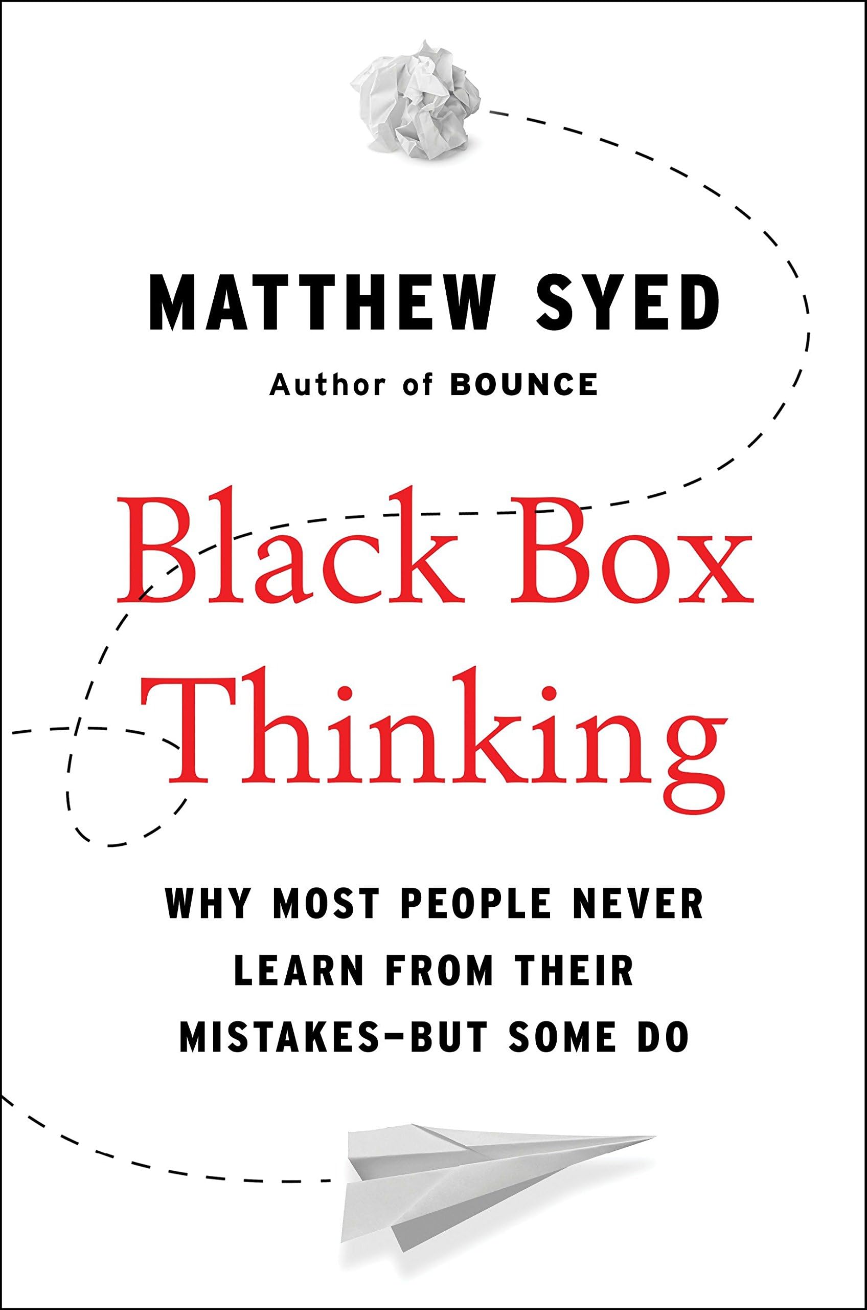 Portfolio Black Box Thinking: Why Most People Never Learn from Their Mistakes--But Some Do