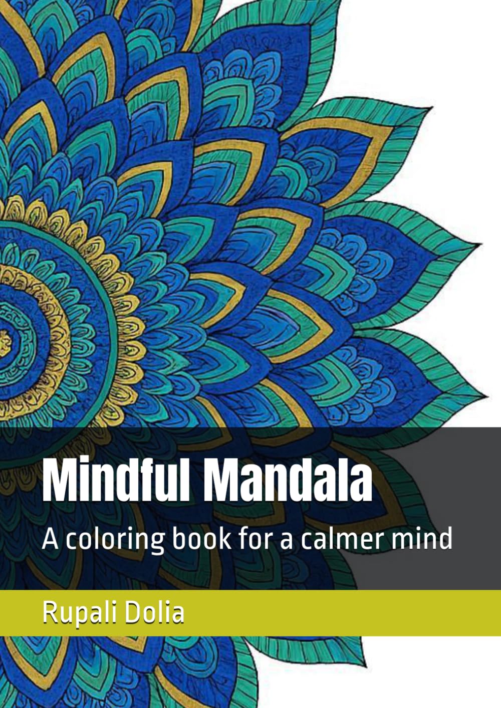 Mindful Mandala: A coloring book for a calmer mind