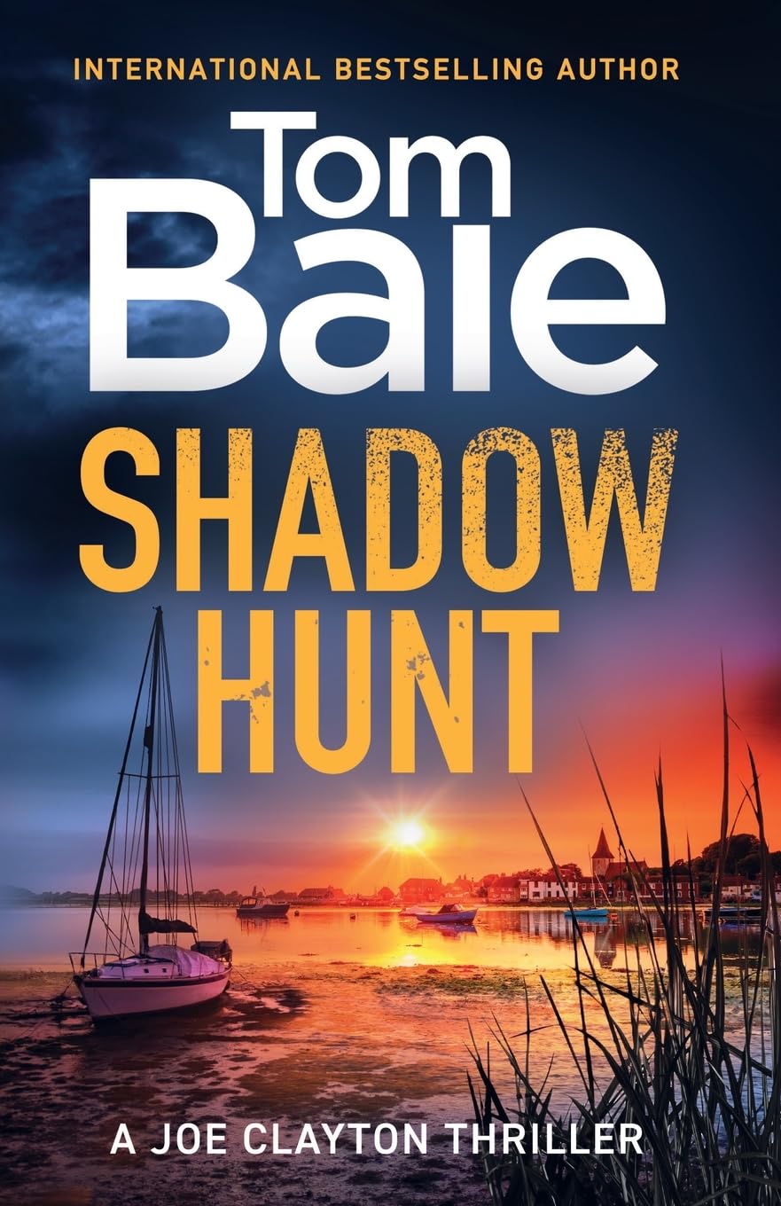 Shadow Hunt: A heart-pounding thriller series from Tom Bale for 2026 (A Joe Clayton Thriller, 1)