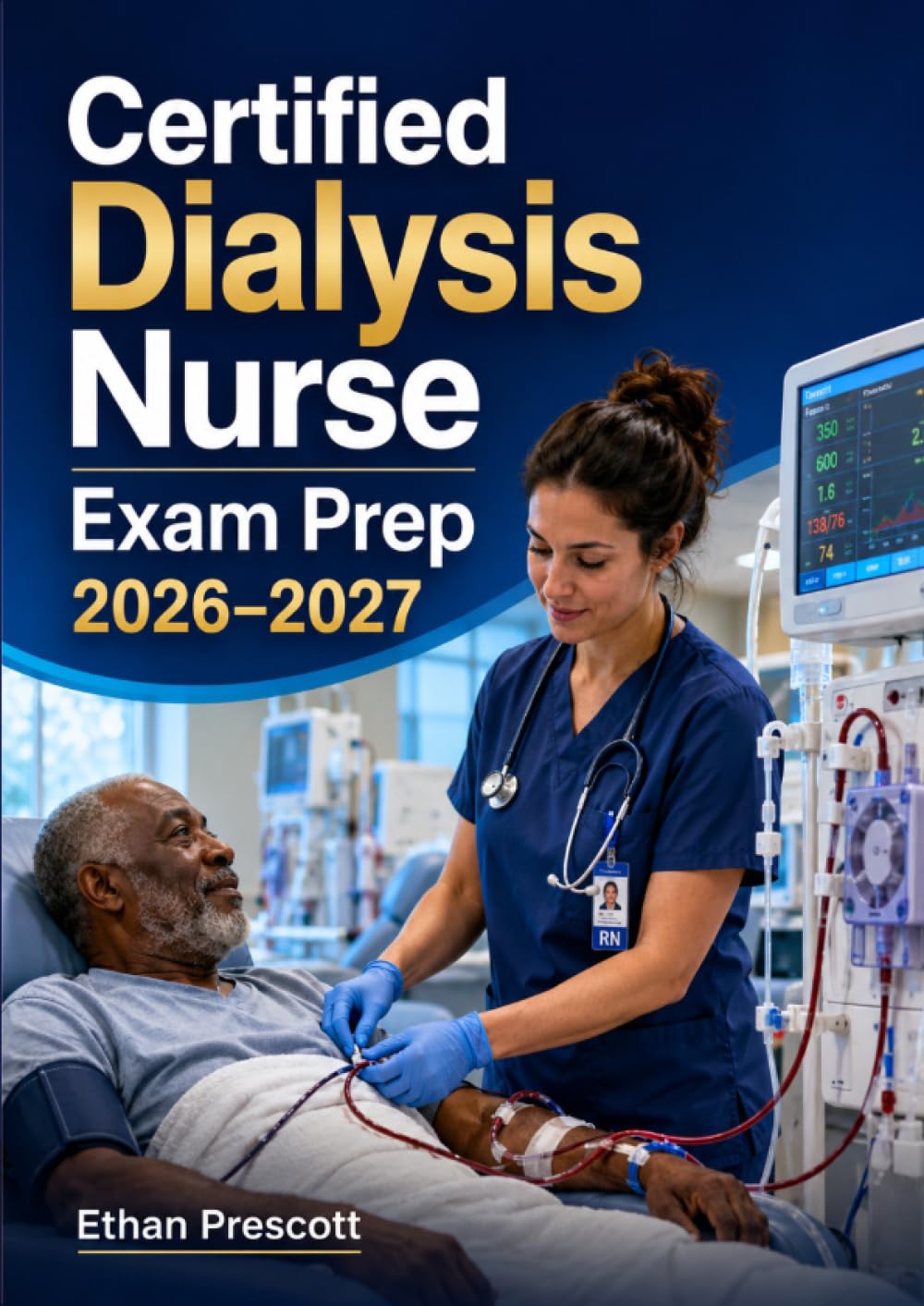 Certified Dialysis Nurse Exam Prep 2026–2027