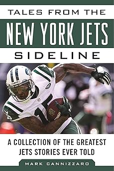 Tales from the New York Jets Sideline: A Collection of the Greatest Jets Stories Ever Told book cover