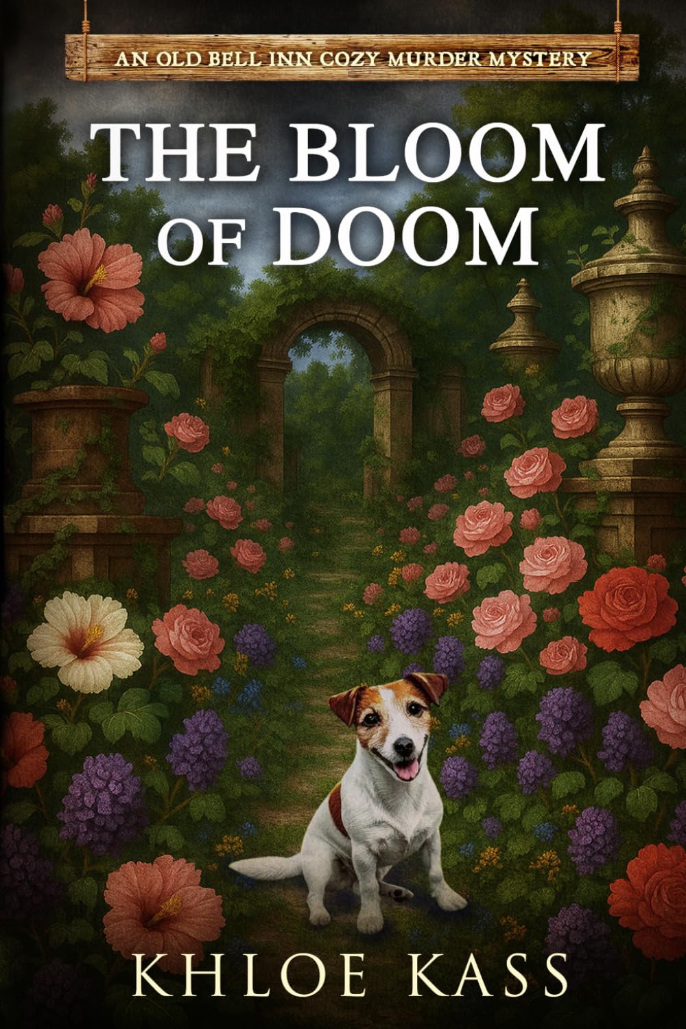 The Bloom of Doom: An Old Bell Inn Cozy Murder Mystery