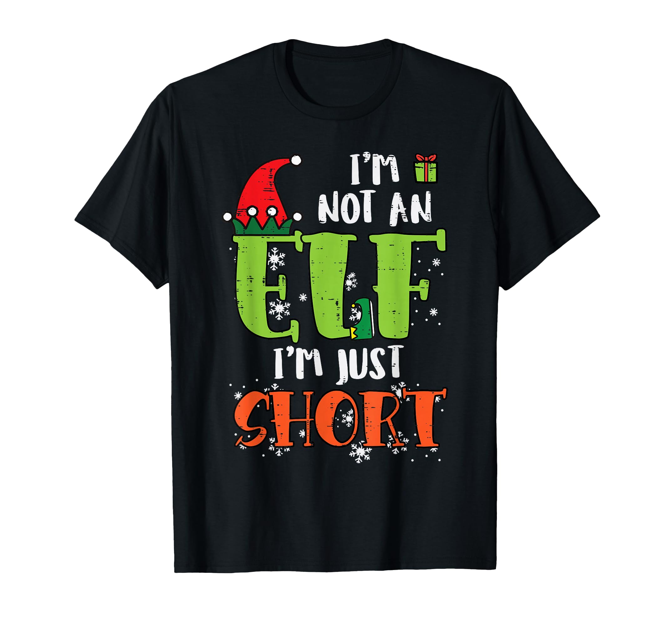 Im Not an Elf Just Short Funny Christmas Xmas Men Women Kids T-Shirt