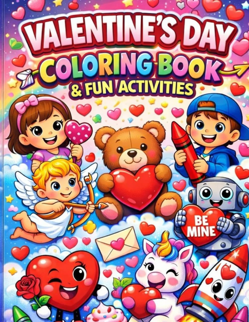 Children's Valentine Day Coloring Book & Fun Activities: Cute, Fun Valentine’s Coloring Pages for Kids