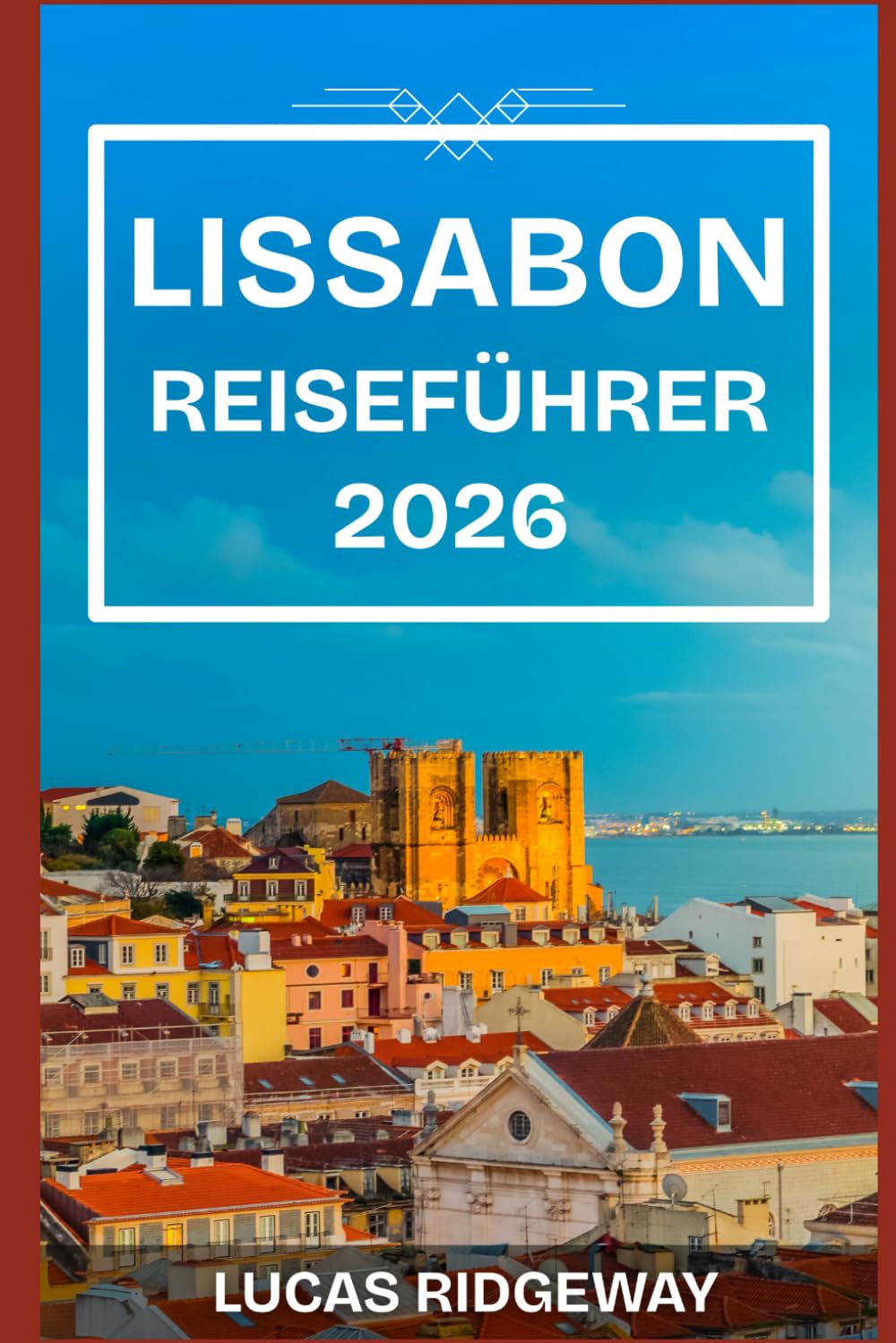 LISSABON REISEFÜHRER 2026