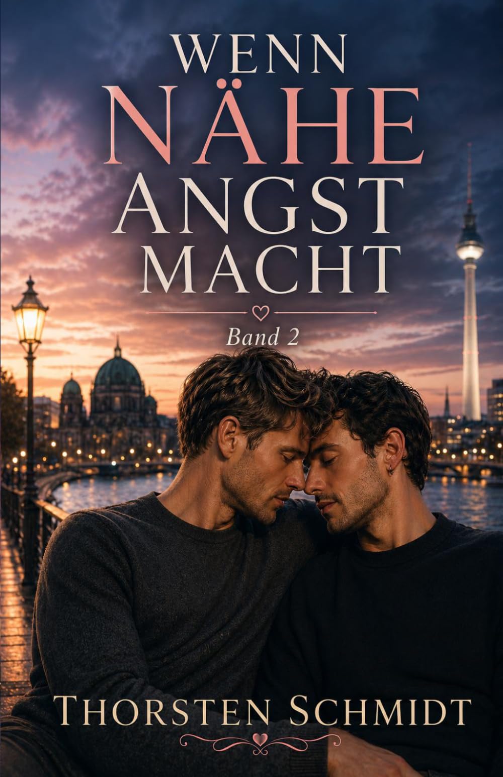 Wenn Nähe Angst macht: Eine gefühlvolle Gay Romance über Sehnsucht, Kontrolle und den Mut zur Liebe (Wenn das Herz entscheidet)