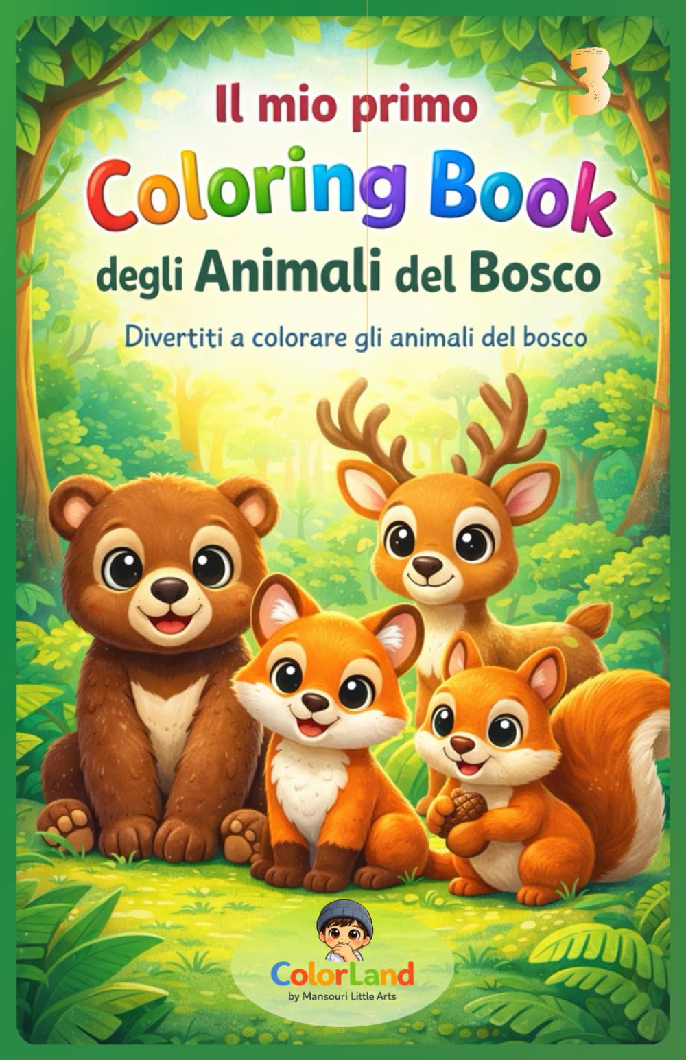 Il mio primo Coloring Book – degli Animali del Bosco: Divertiti a colorare gli animali del Bosco