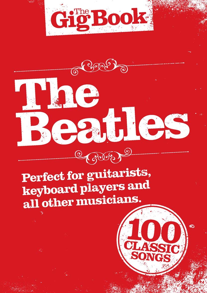 The Gig Book: The Beatles. Vocal And Guitar.