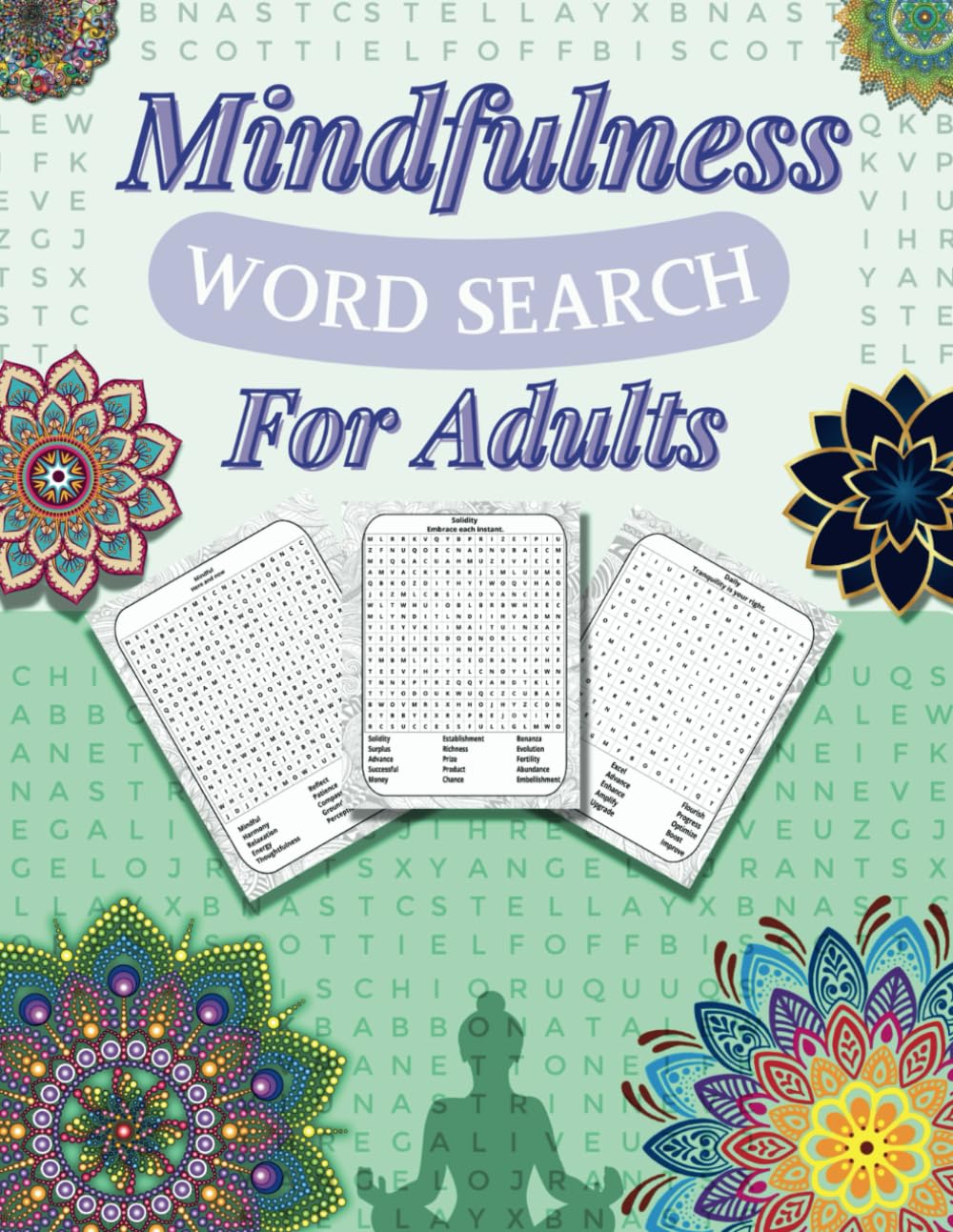 Mindful Word Searches: Tranquility in Every Puzzle for Adults and Seniors: Discover 102 Puzzles and 1530 Words to Enhance Your Focus and Inner Peace