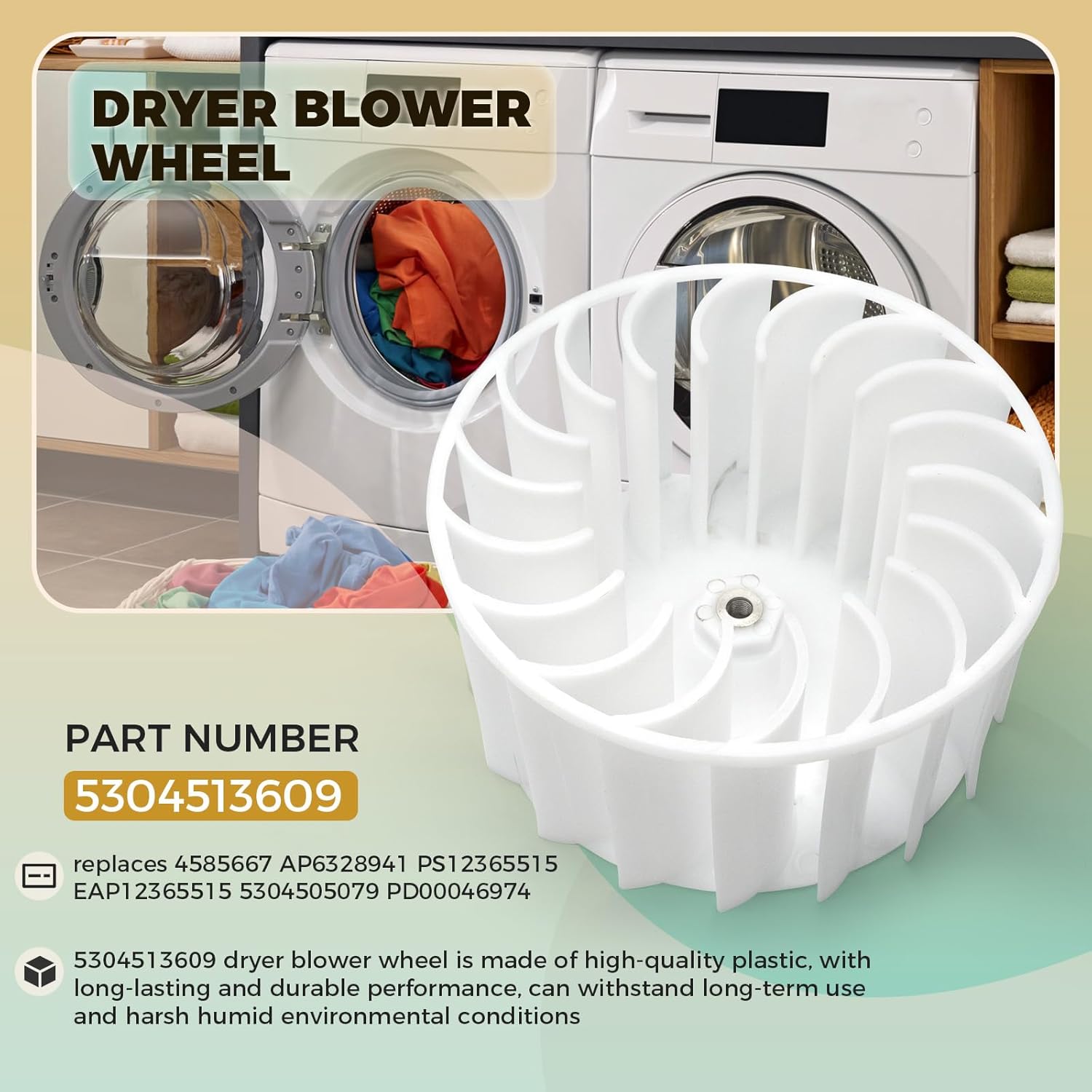 5304513609 Blower Wheel for Frigidaire Electrolux Dryers, Replaces 5304505079 AP6328941 PD00046974