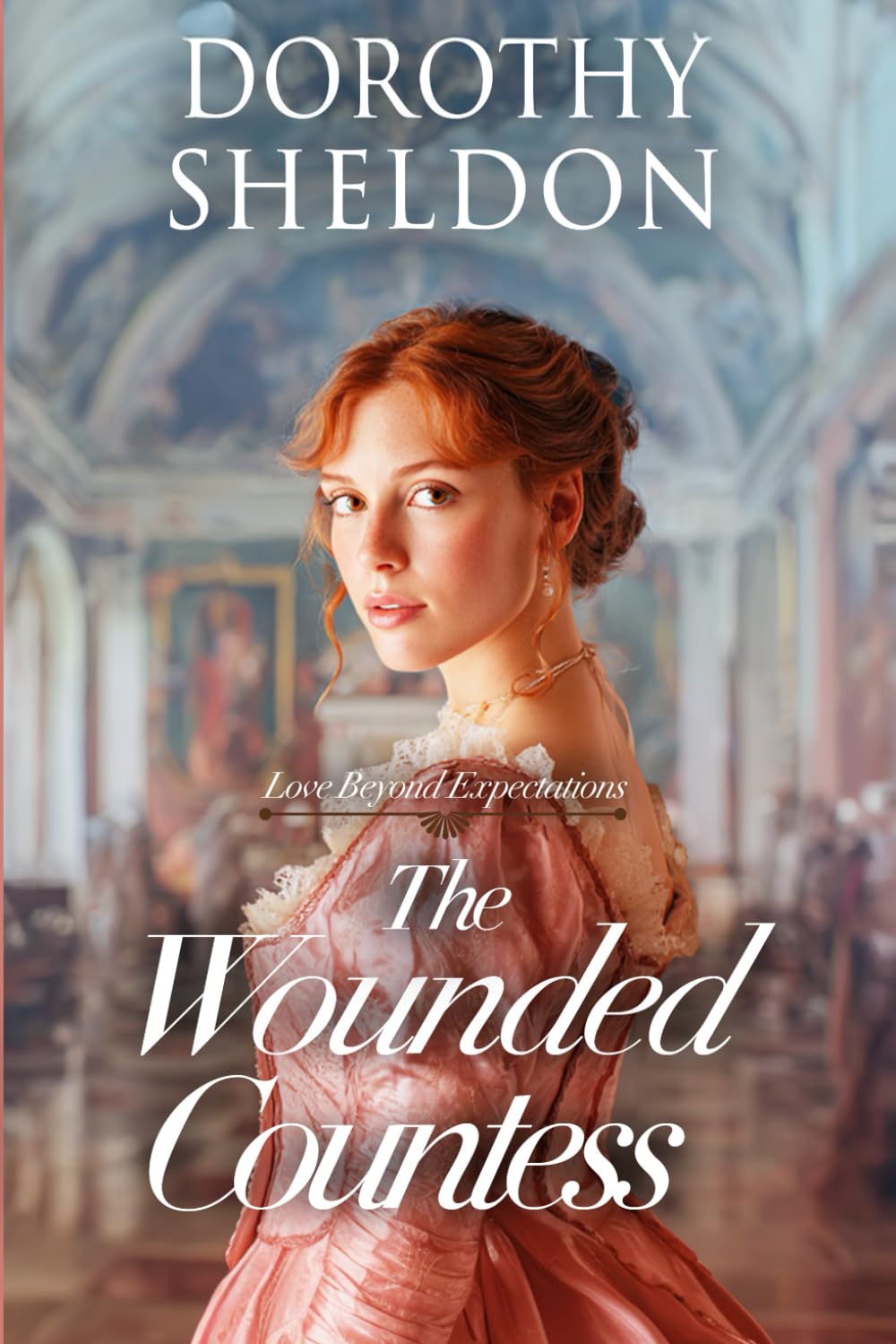 The Wounded Countess: A Historical Regency Romance Book (Love Beyond Expectations)