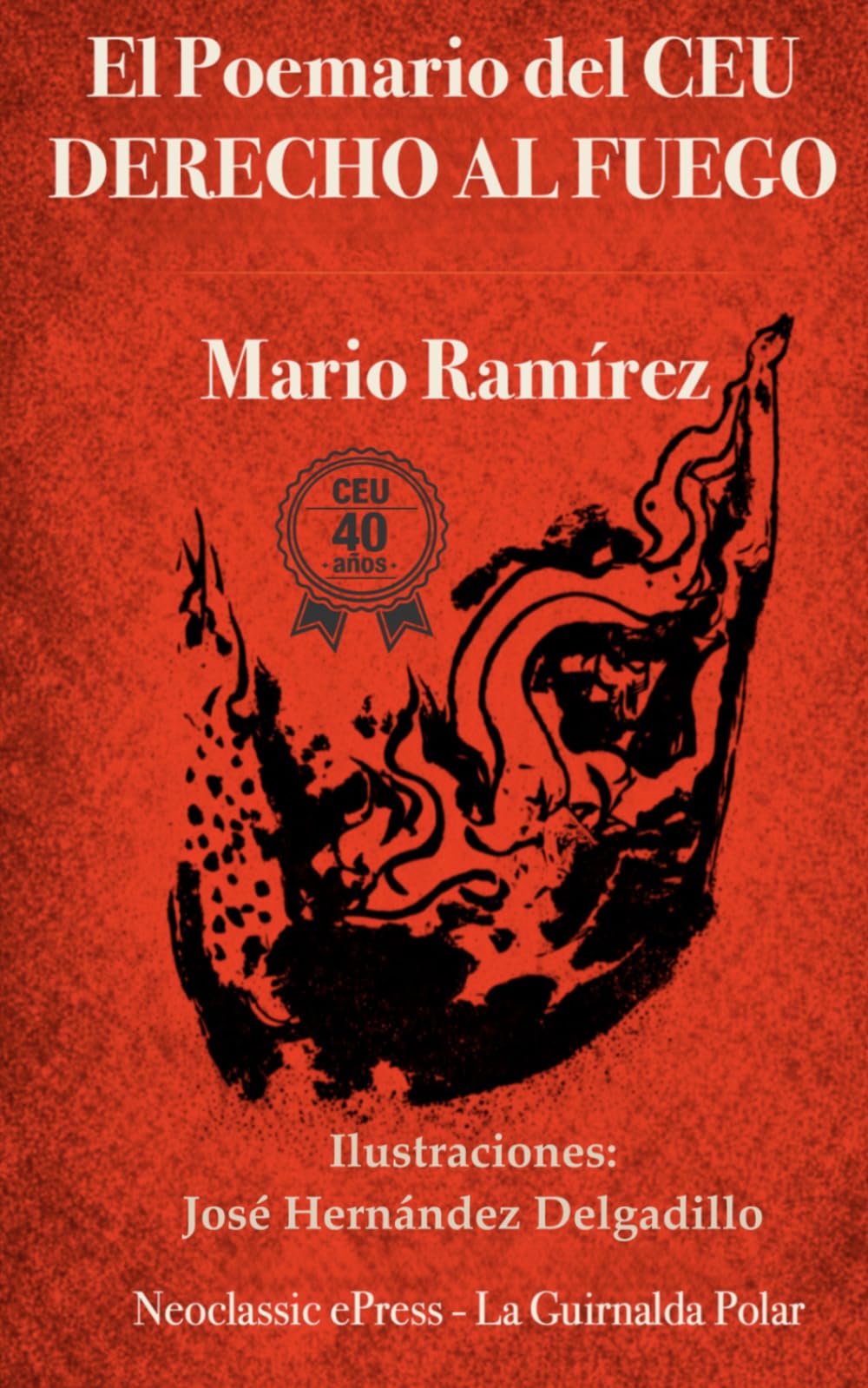 El Poemario del CEU: Derecho al Fuego (Poesía)