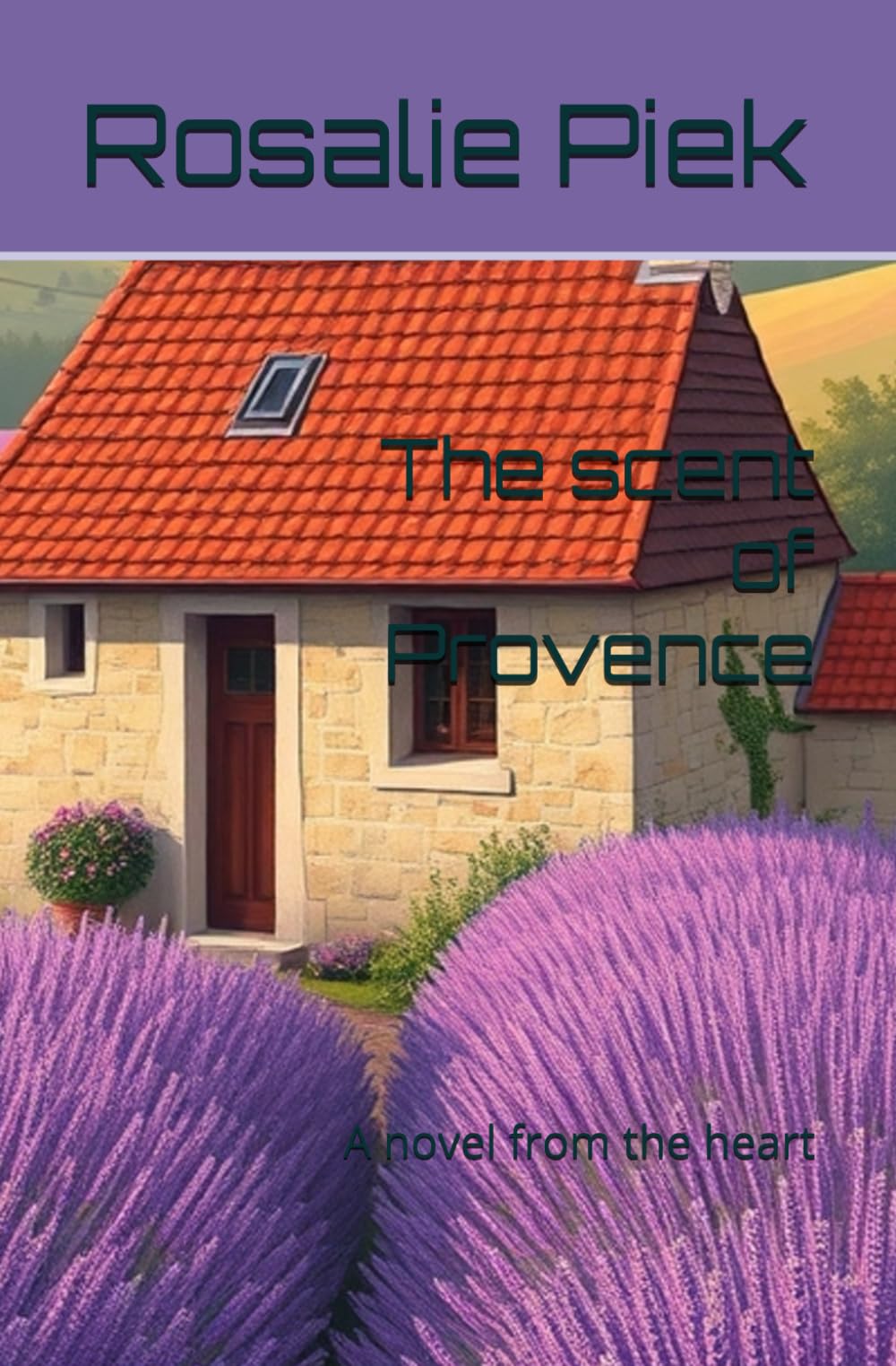 The scent of Provence: A novel from the heart