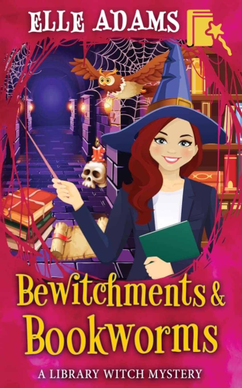 Bewitchments & Bookworms: 11 (A Library Witch Mystery)