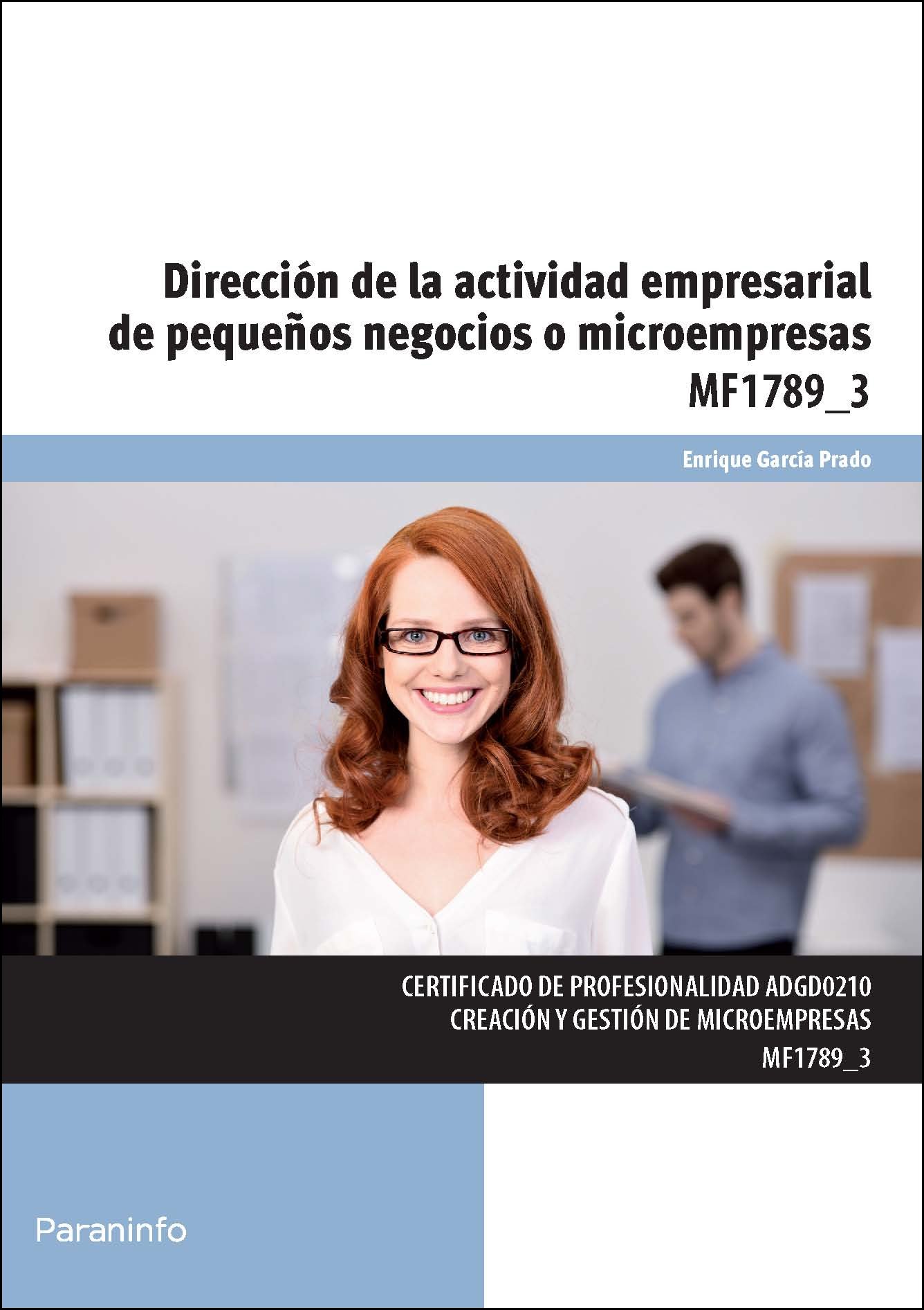 Dirección de la actividad empresarial de pequeños negocios o microempresas (Administración y Gestión)