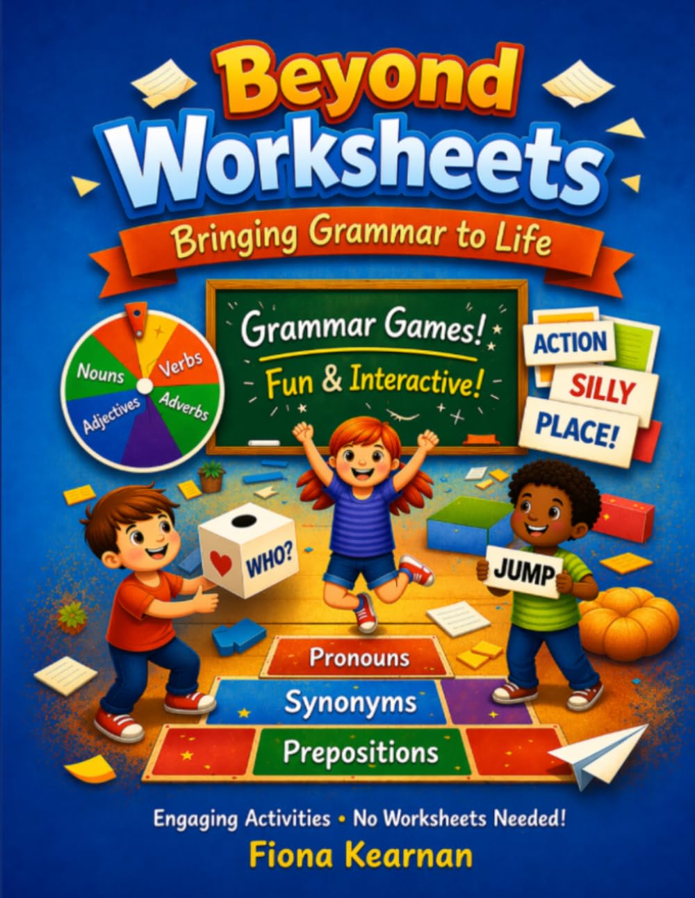 Beyond Worksheets: Bringing Grammar to Life
