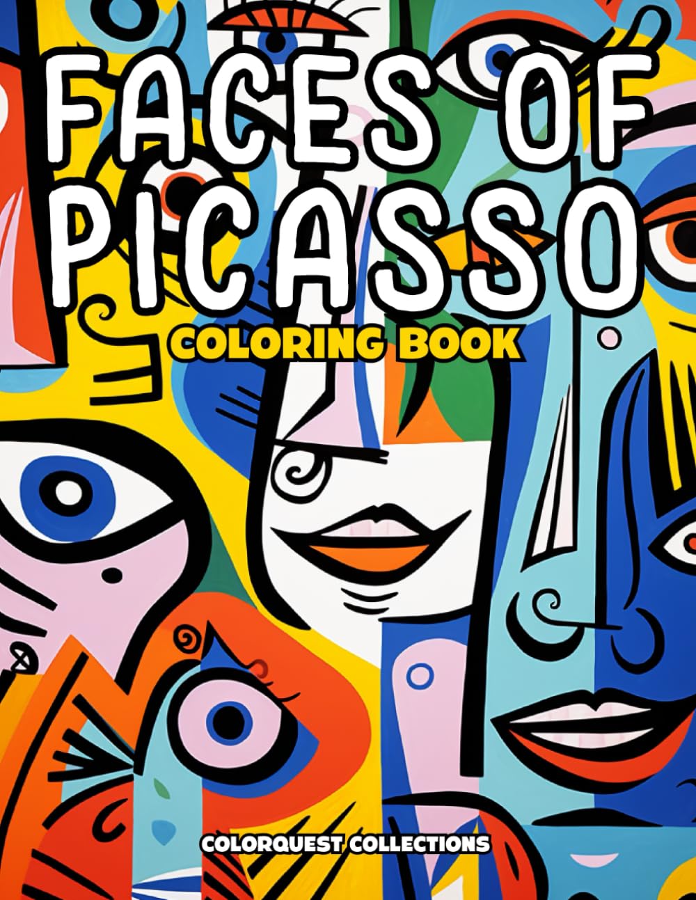 Faces of Picasso Coloring Book: Stress-Relieving Pages for Art Lovers Inspired by Pablo Picasso's Work (Picasso-Inspired Coloring Books)