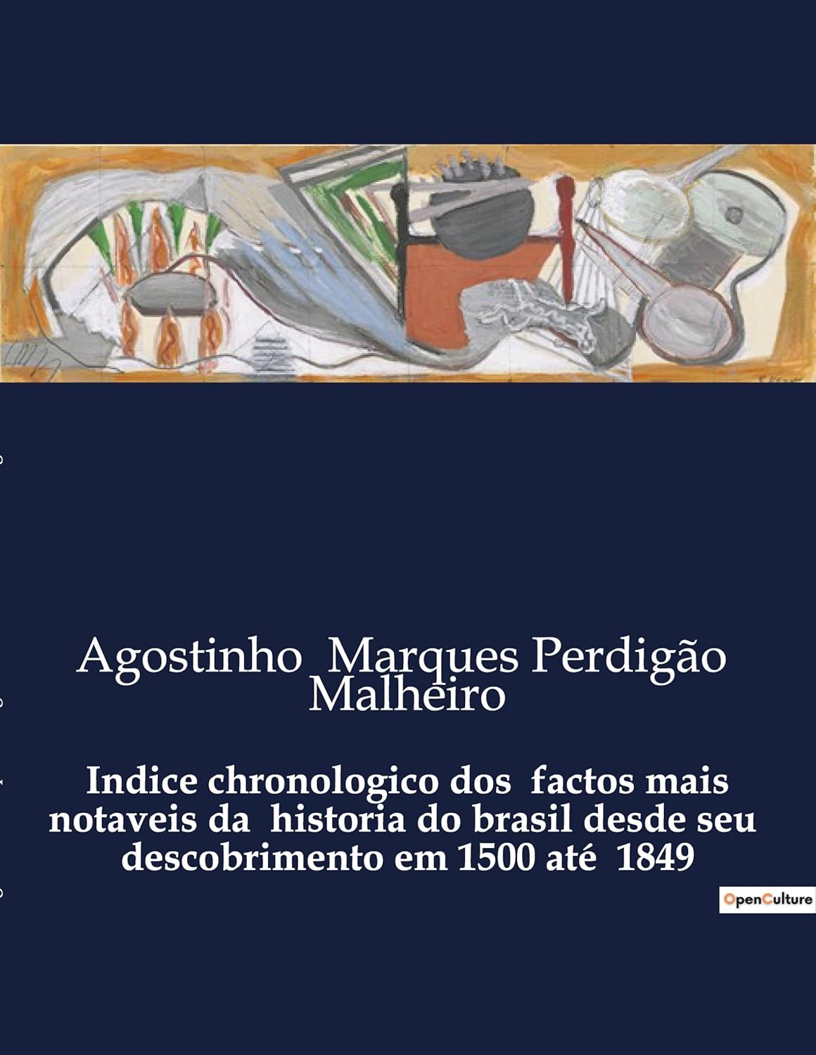 Indice chronologico dos factos mais notaveis da historia do brasil desde seu descobrimento em 1500 até 1849