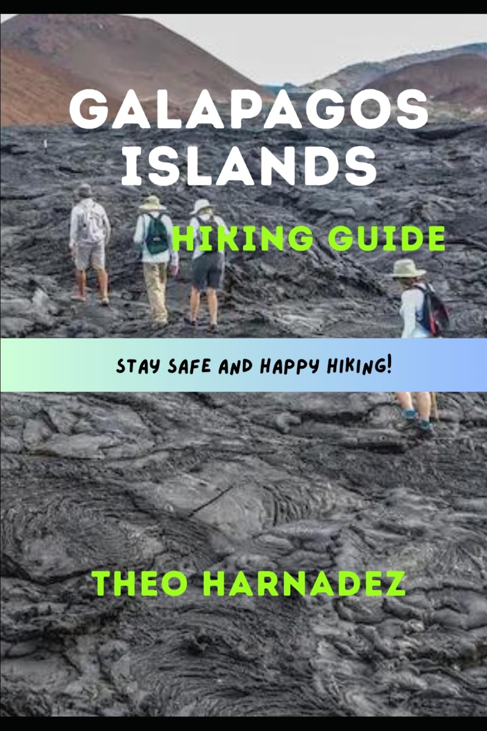 GALAPAGOS ISLANDS HIKING GUIDE (UNTAMED ROUTES SERIES)